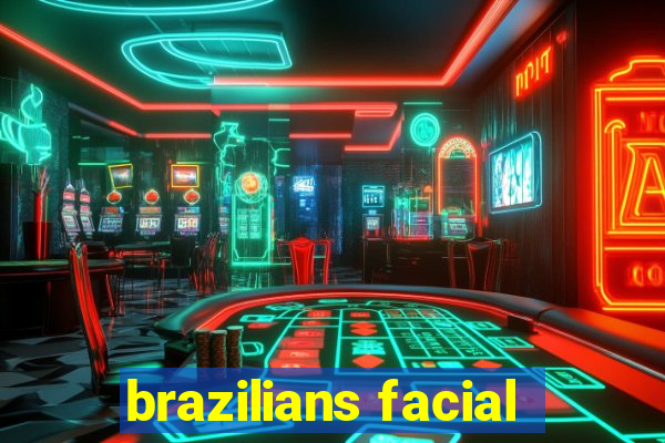 brazilians facial